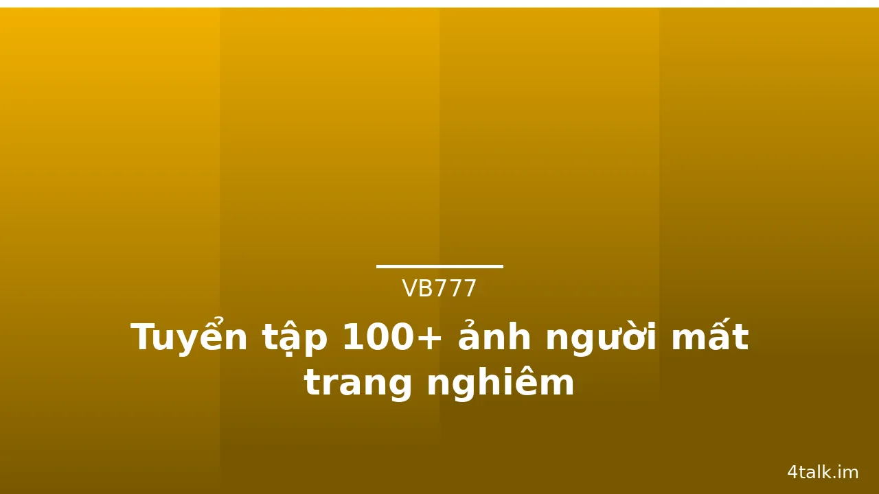 Tuyển tập 100+ ảnh người mất trang nghiêm · ảnh 2